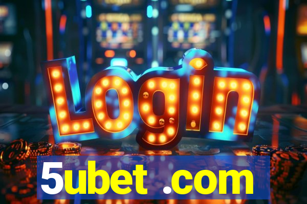 5ubet .com